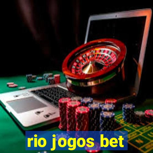 rio jogos bet